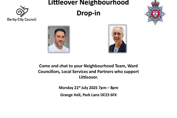 Littleover neighbourhood drop in session Monday 21st July 2025 7pm – 8pm at Grange Hall poster
